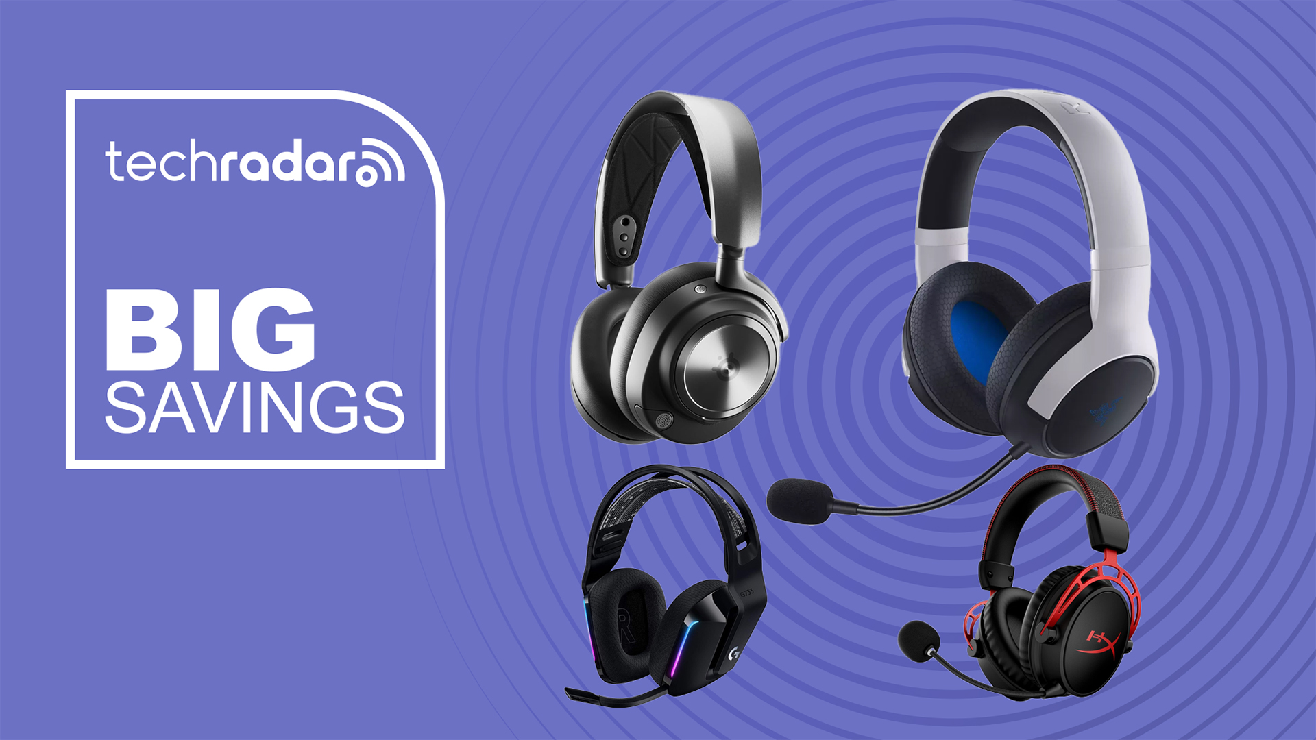 An image reading 'Big savings' and featuring the SteelSeries Arctis Nova 7, Razer Kaira Wireless Gaming Headset, Logitech G733 and HyperX Cloud Alpha.