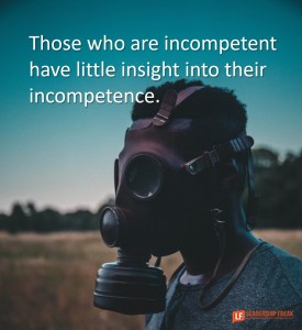 Those who are incompetent have little insight into their incompetence.

Image of a person in a gas mask.